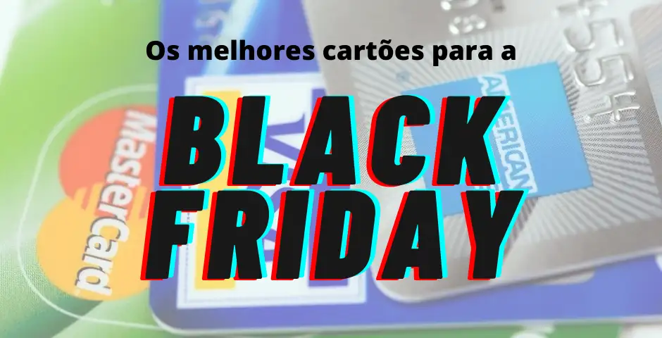 O Guia dos Melhores Cartões Para a Black Friday 2020