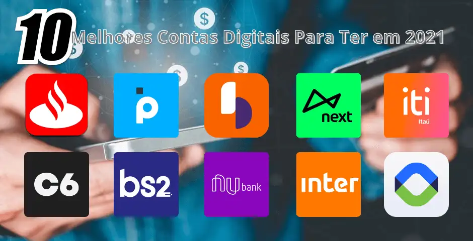 10 Melhores Contas Digitais Para Ter em 2021!