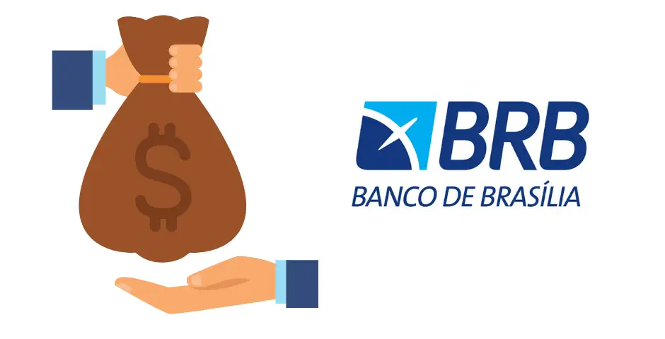 Saiba Tudo Sobre O Empréstimo Do Banco De Brasília, O BRB